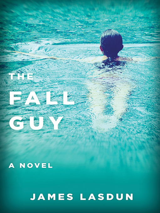 Title details for The Fall Guy by James Lasdun - Available